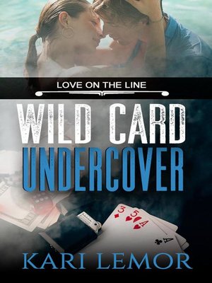 cover image of Wild Card Undercover (Love on the Line Book 1)